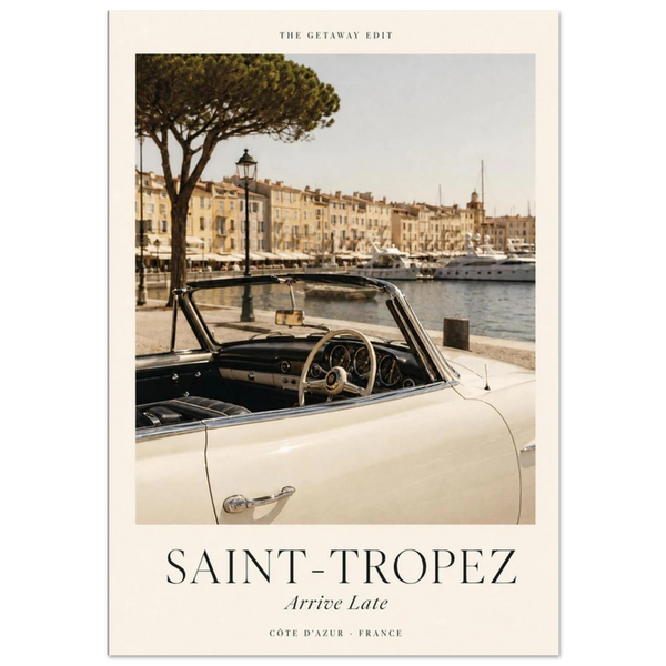 Saint-Tropez — Arrive Late