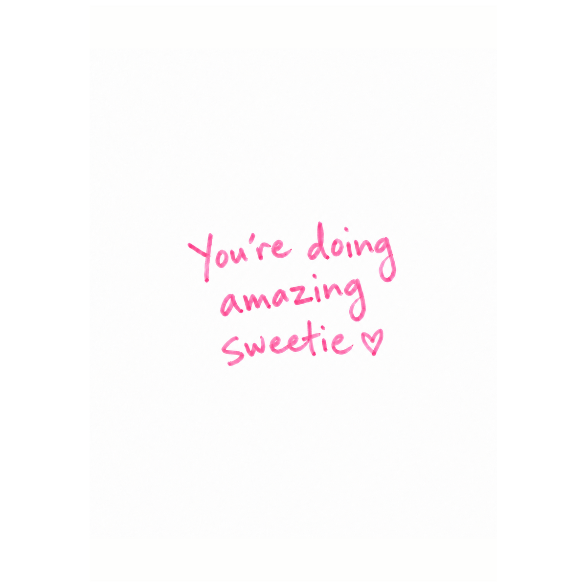 You're Doing Amazing Sweetie — pink handwritten quote poster by WallDrip